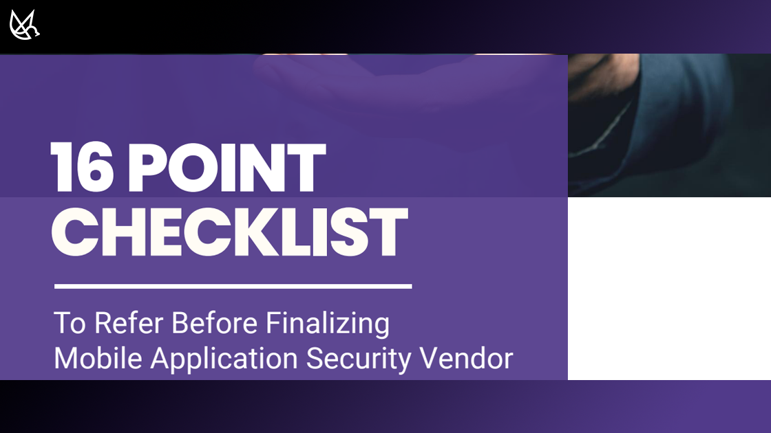 Mobile Application security and to simplify the process of finalizing your Mobile application Security Vendor 