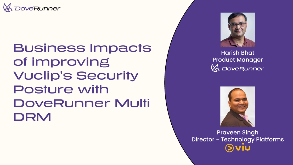Business-Impacts-of-improving-Vuclip’s-Security-Posture-with-DoveRunner-Multi-DRM