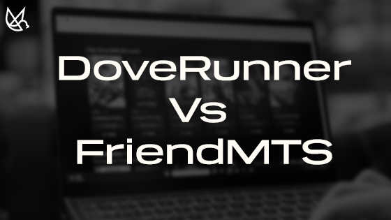 DoveRunner vs FriendMTS