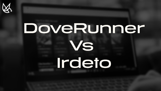 DoveRunner vs Irdeto