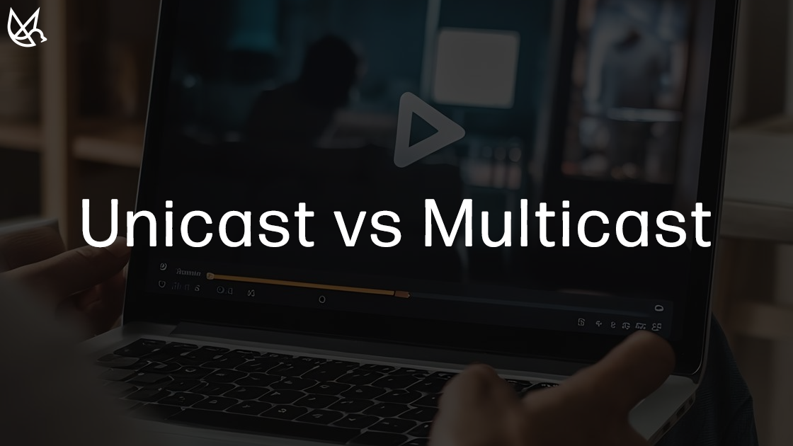 Difference between unicast and multicast in OTT streaming